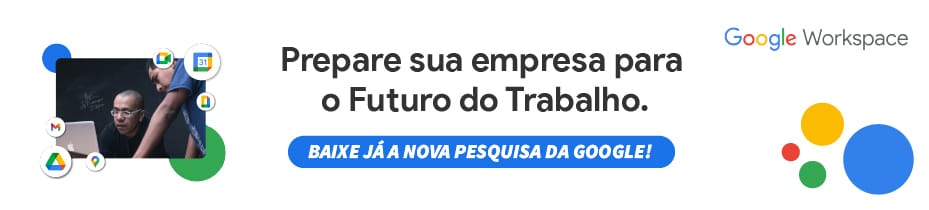 Pesquisa Google sobre o Futuro do Trabalho - Blog IPNET