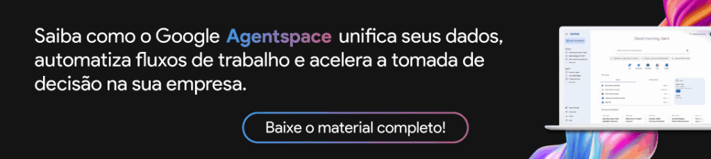 Imagem de um banner clicável de fundo preto que oferece um material gratuito sobre o Google Agentspace.