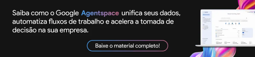 Imagem de um banner clicável de fundo preto que oferece um material gratuito sobre o Google Agentspace.