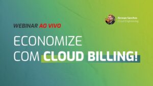 Thumb-Webinar-Economize na infraestrutura com Cloud Billing
