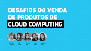 Thum-webinar-Desafios de vendas de produtos de Cloud Computing